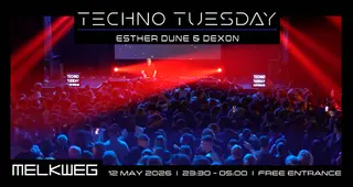 Techno Tuesday Amsterdam, Esther Dune & Dexon Techno Tuesday Amsterdam, Esther Dune & Dexon in Amsterdam